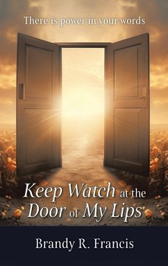 Keep Watch at the Door of my Lips