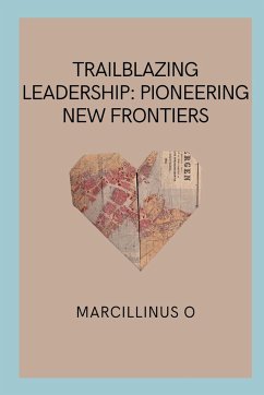 Trailblazing Leadership - O, Marcillinus