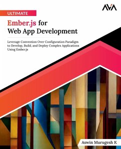 Ultimate Ember.js for Web App Development - Murugesh K, Aswin