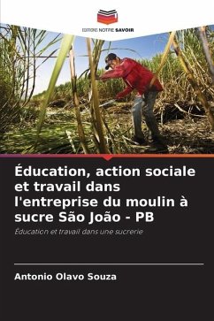 Éducation, action sociale et travail dans l'entreprise du moulin à sucre São João - PB - Souza, Antonio Olavo