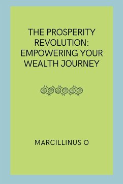 The Prosperity Revolution - O, Marcillinus