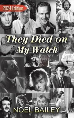 They Died on My Watch - Bailey, Noel