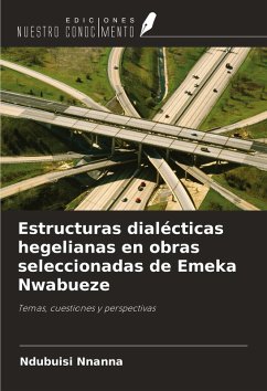 Cover Estructuras dialécticas hegelianas en obras seleccionadas de Emeka Nwabueze