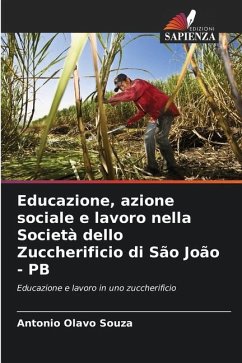 Educazione, azione sociale e lavoro nella Società dello Zuccherificio di São João - PB - Souza, Antonio Olavo