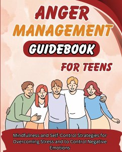 Anger Management Guidebook for Teens - Richmond, Jack