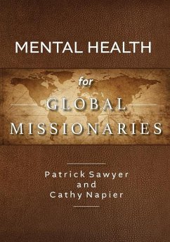 Mental Health for Global Missionaries - Napier, Cathy; Sawyer, Patrick