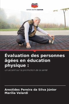 Évaluation des personnes âgées en éducation physique : - Pereira da Silva Júnior, Arestides;Velardi, Marília