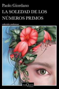 La Soledad de Los Números Primos / The Solitude of Prime Numbers - Giordano, Paolo