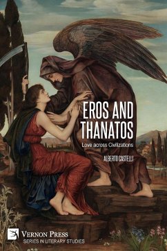 Eros and Thanatos. Love across Civilizations - Castelli, Alberto