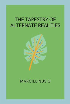 The Tapestry of Alternate Realities - O, Marcillinus