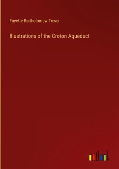 Illustrations of the Croton Aqueduct - Tower, Fayette Bartholomew