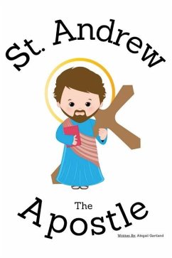 St. Andrew the Apostle - Children's Christian Book - Lives of the Saints - Gartland, Abigail