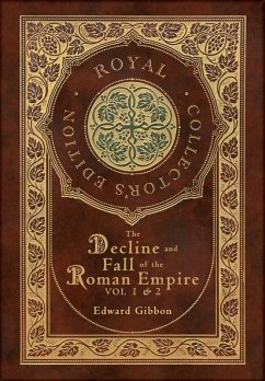 The Decline and Fall of the Roman Empire Vol 1 & 2 (Royal Collector's Edition) (Case Laminate Hardcover with Jacket) - Gibbon, Edward
