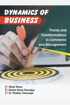 Dynamics of Business - Verma, Vishal; Kanoujiya, Krishna Kumar; Chaurasiya, Pradeep