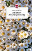 Generation Beziehungsunfähig. Life is a Story - story.one