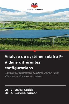 Analyse du système solaire P-V dans différentes configurations - Reddy, Dr. V. Usha;Kumar, Dr. A. Suresh