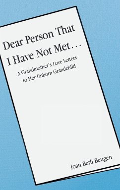 Dear Person That I Have Not Met... - Beugen, Joan Beth