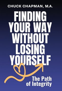 Finding Your Way Without Losing Yourself - Chapman, Chuck