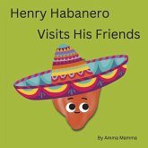 Henry Habanero Visits His Friends