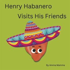 Henry Habanero Visits His Friends - Mamma, Amma