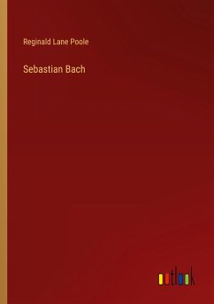 Sebastian Bach - Poole, Reginald Lane