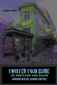 Twisted Tour Guide to Portland and Salem - Vickers, Marques