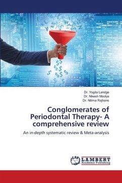 Conglomerates of Periodontal Therapy- A comprehensive review - Landge, Dr. Yogita;Moolya, Dr. Nikesh;Rajhans, Dr. Nilima