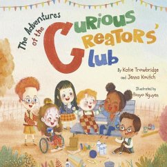 The Adventures of the Curious Creators' Club - Trowbridge, Katie; Kmitch, Jenna