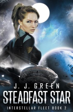 Steadfast Star (Interstellar Fleet, #2) (eBook, ePUB) - Green, J. J.