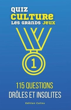 Parce que tu es toujours imbattable au quiz - Spécial Jeux Olympiques - Colins, Edition