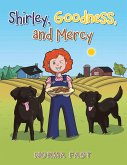 Shirley, Goodness, and Mercy Shirley, Goodness, and Mercy