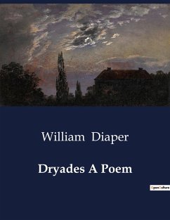 Dryades A Poem - Diaper, William