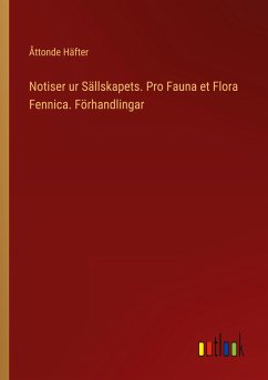 Notiser ur Sällskapets. Pro Fauna et Flora Fennica. Förhandlingar