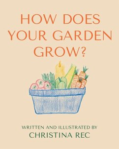 How Does Your Garden Grow? - Rec, Christina