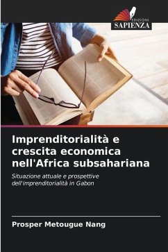 Imprenditorialità e crescita economica nell'Africa subsahariana - Metougue Nang, Prosper