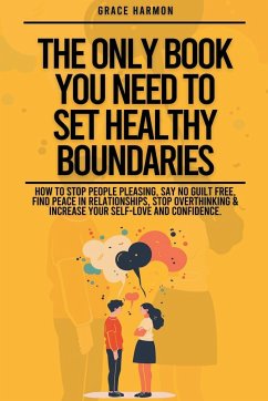 The Only Book You Need To Set Healthy Boundaries - Brooks, Natalie M.