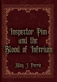 Inspector Pim and the Blood of Inferium