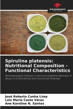 Spirulina platensis: Nutritional Composition - Functional Characteristics - Cunha Lima, José Roberto;Costa Véras, Leiz Maria;N. Santos, Ane Karoline