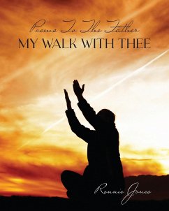 Poems To The Father My Walk With Thee - Jones, Ronnie