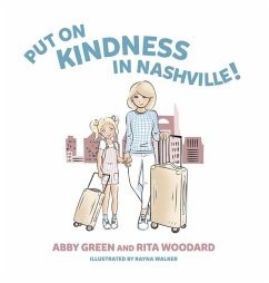 Put on Kindness in Nashville - Green, Abby; Woodard, Rita