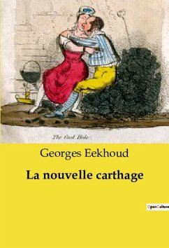 La nouvelle carthage - Eekhoud, Georges