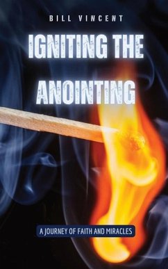 Igniting the Anointing - Vincent, Bill