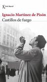 Castillos de Fuego / Fire Castles