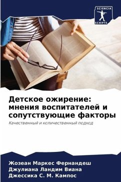 Detskoe ozhirenie: mneniq wospitatelej i soputstwuüschie faktory - Markes Fernandesh, Zhozean;Landim Viana, Dzhuliana;S. M. Kampos, Dzhessika