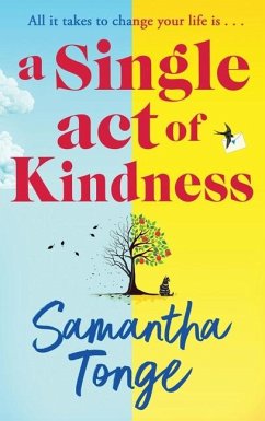 A Single Act of Kindness - Tonge, Samantha