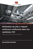 Utilisation de jets à impact verticaux confluents dans les systèmes CVC