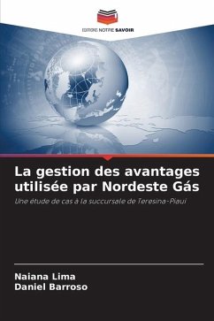 La gestion des avantages utilisée par Nordeste Gás - Lima, Naiana;Barroso, Daniel