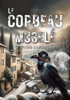 Le corbeau muselé - Louise Lerouge