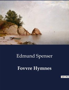 Fovvre Hymnes - Spenser, Edmund