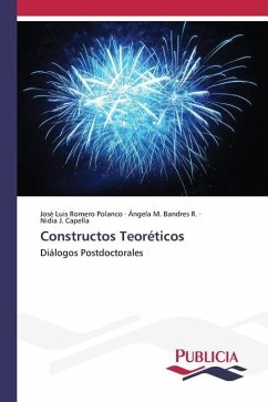 Constructos Teoréticos - Romero Polanco, José Luis;Bandres R., Ángela M.;Capella, Nidia J.